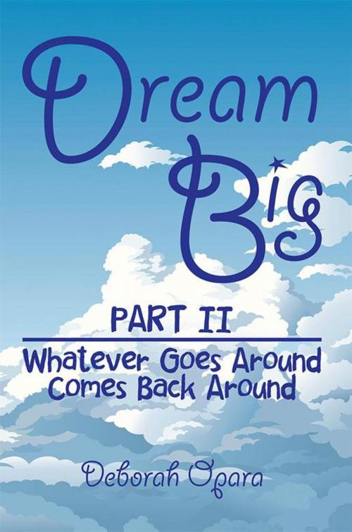 Cover of the book Dream Big by Deborah Opara, Xlibris US