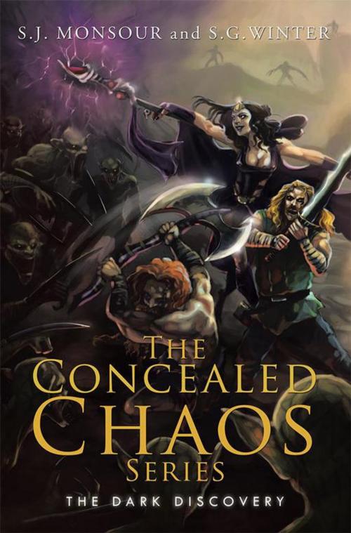 Cover of the book The Concealed Chaos Series by S.G. Winter, S.J. Mounsor, Xlibris US