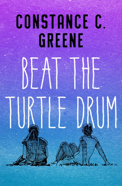 Cover of the book Beat the Turtle Drum by Constance C. Greene, Open Road Media