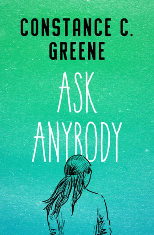 Cover of the book Ask Anybody by Constance C. Greene, Open Road Media