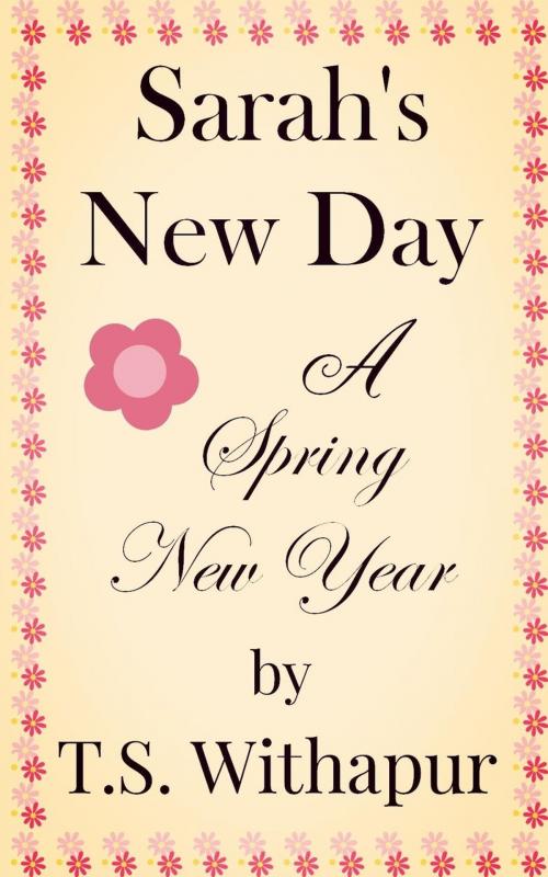 Cover of the book Sarah's New Day: A Spring New Year by T.S. Withapur, T.S. Withapur