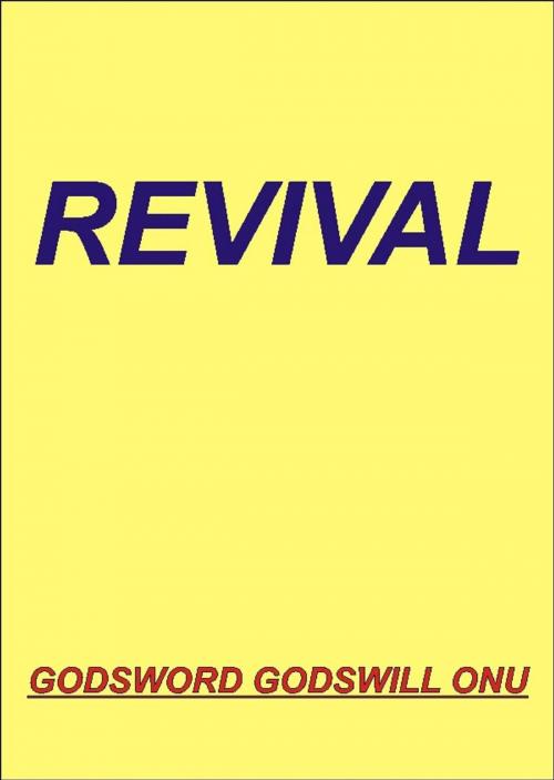 Cover of the book Revival by Godsword Godswill Onu, Godsword Godswill Onu