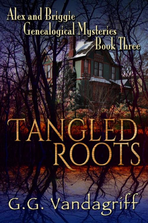 Cover of the book Tangled Roots - New Edition by G.G. Vandagriff, Orson Whitney Press