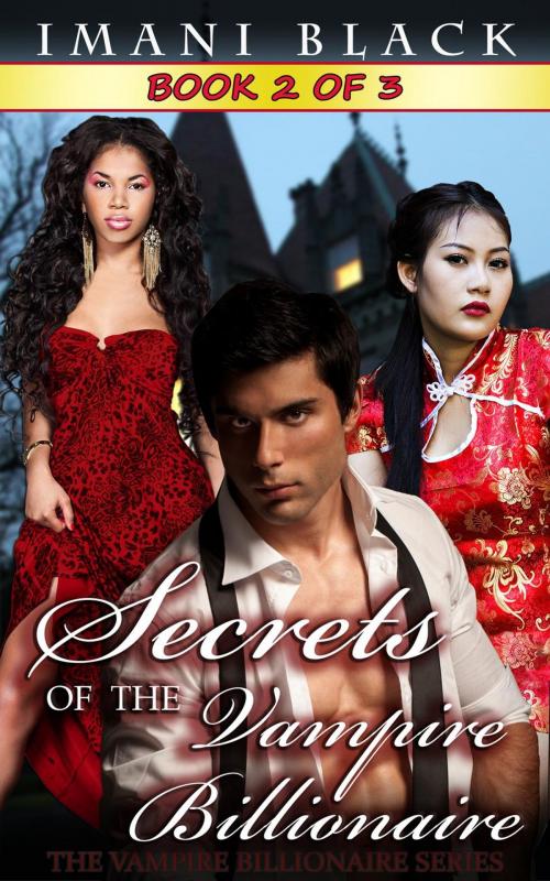 Cover of the book Secrets of the Vampire Billionaire - Book 2 by Imani Black, SFBuzz Press