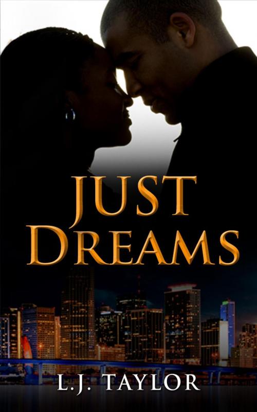 Cover of the book Just Dreams by L.J. Taylor, Waterview Publishing, LLC