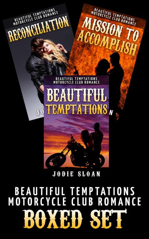 Cover of the book Beautiful Temptations ( Motorcycle Club Romance Boxed Set) by Jodie Sloan, Yap Kee Chong