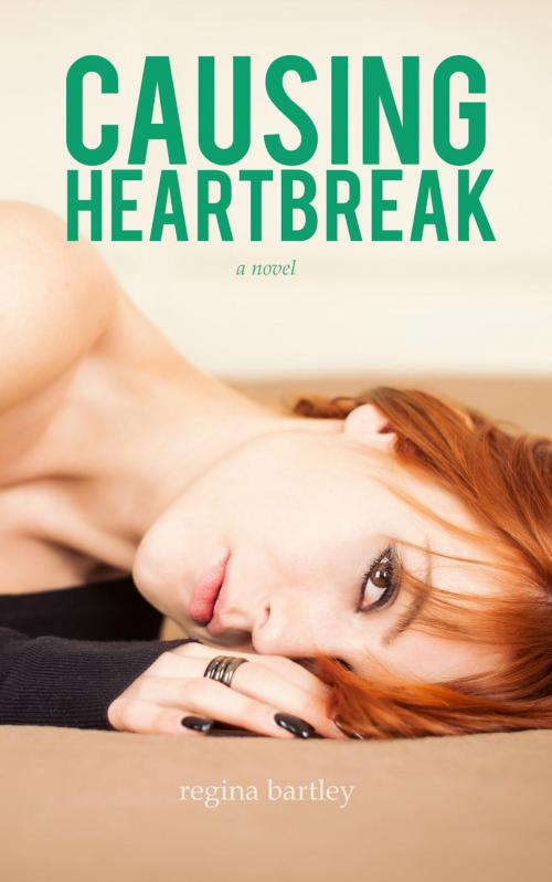 Cover of the book Causing Heartbreak by Regina Bartley, Regina Bartley