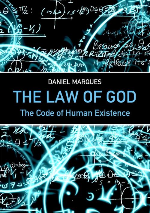 Cover of the book The Law of God: The Code of Human Existence by Daniel Marques, 22 Lions Bookstore