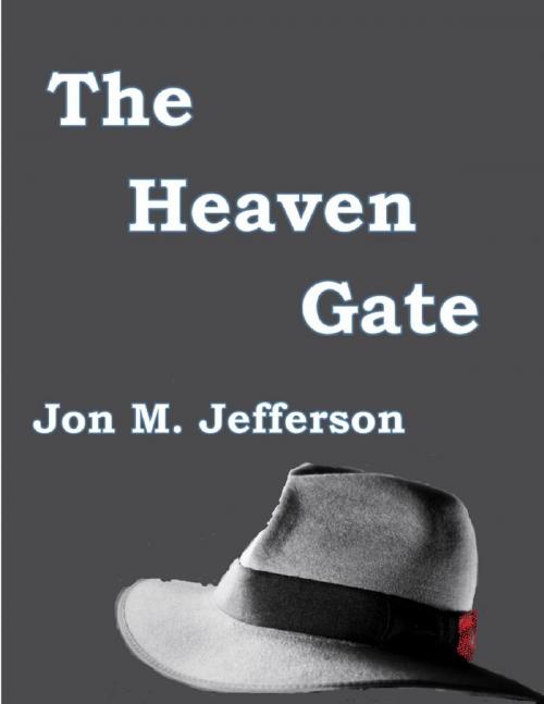 Cover of the book The Heaven Gate by Jon M. Jefferson, 10th Day Publishing
