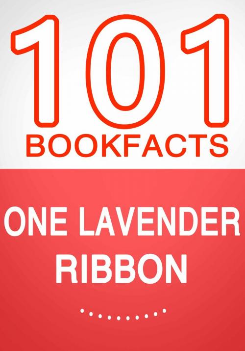 Cover of the book One Lavender Ribbon - 101 Amazing Facts You Didn't Know by G Whiz, 101BookFacts.com