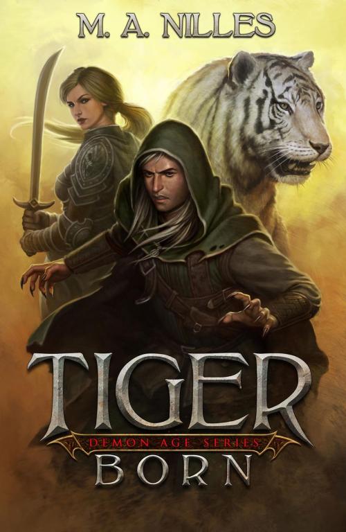 Cover of the book Tiger Born by M. A. Nilles, Melanie Nilles, Prairie Star Publishing