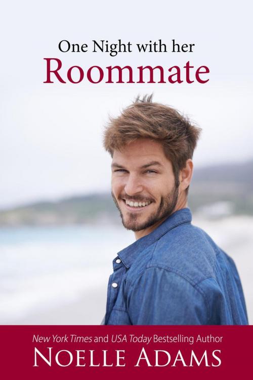 Cover of the book One Night with her Roommate by Noelle Adams, Noelle Adams