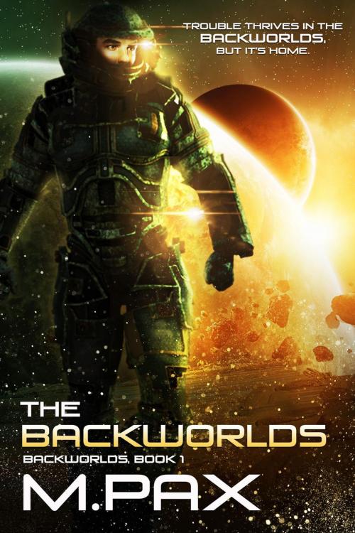 Cover of the book The Backworlds by M. Pax, M. Pax