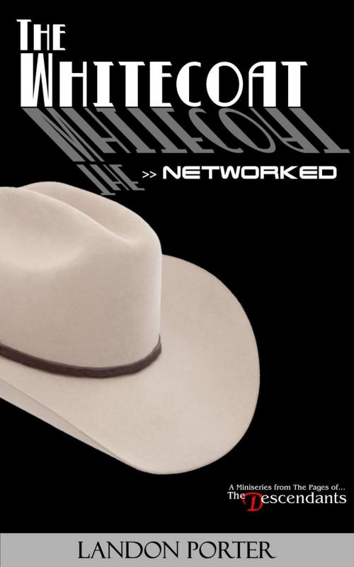 Cover of the book The Whitecoat: Networked by Landon Porter, Paradox-Omni Entertainment