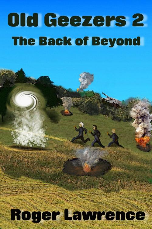 Cover of the book Old Geezers 2, The back of Beyond by Roger Lawrence, Roger Lawrence