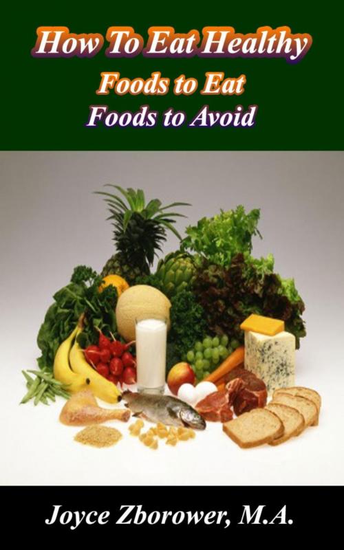 Cover of the book How To Eat Healthy by Joyce Zborower, M.A., Joyce Zborower, M.A.