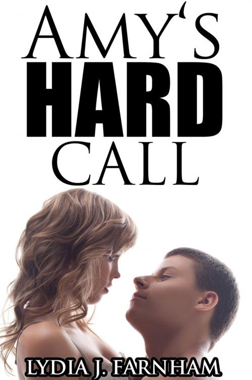 Cover of the book Amy's Hard Call (BBW MMF Bi Threesome) by Lydia J. Farnham, Lydia J. Farnham
