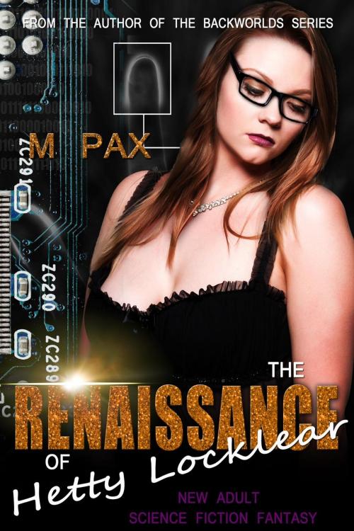 Cover of the book The Renaissance of Hetty Locklear by M. Pax, M. Pax
