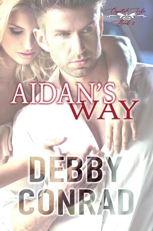 Cover of the book Aidan's Way by DEBBY CONRAD, Debby Conrad