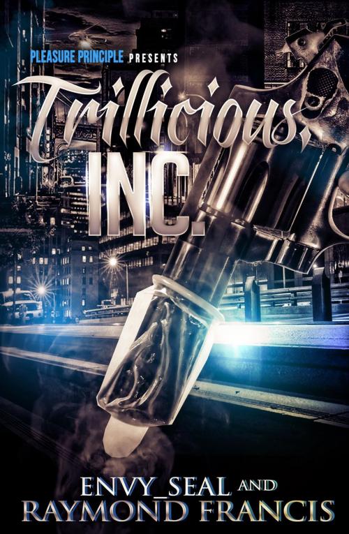 Cover of the book Trillicious, Inc. by Raymond Francis, Envy_Seal, Pleasure Principle Publications