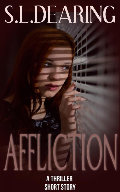 Cover of the book Affliction by S.L. Dearing, SLDearing