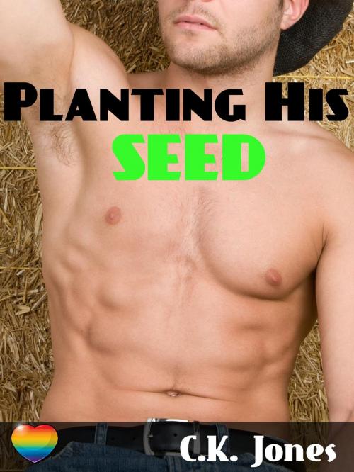 Cover of the book Planting His Seed by C.K. Jones, CK Jones