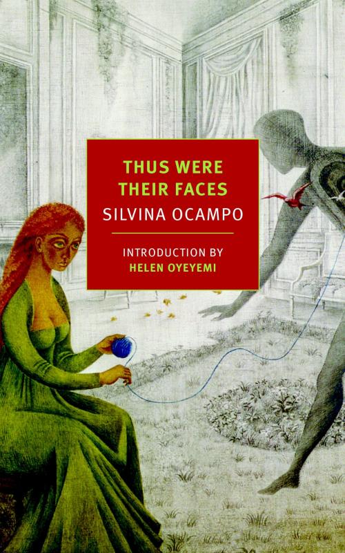 Cover of the book Thus Were Their Faces by Silvina Ocampo, Jorge Luis Borges, New York Review Books