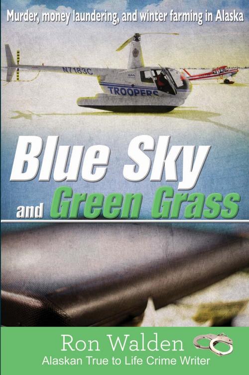 Cover of the book Blue Sky and Green Grass by Ron Walden, Publication Consultants