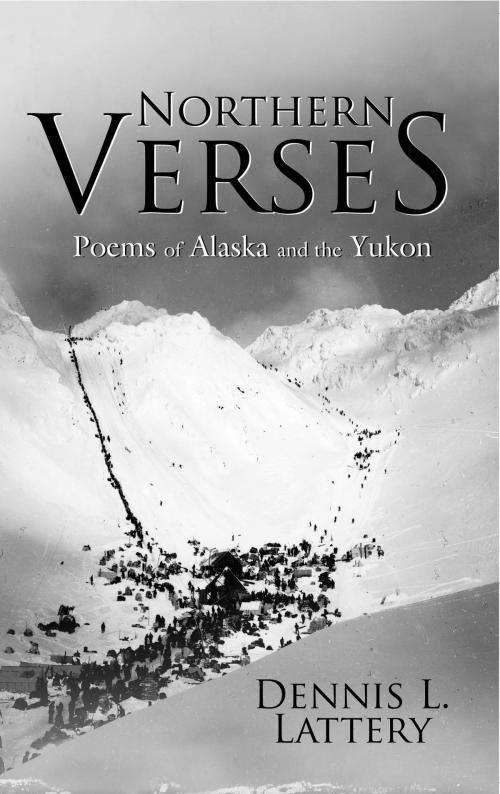 Cover of the book Northern Verses by Dennis Lattery, Publication Consultants