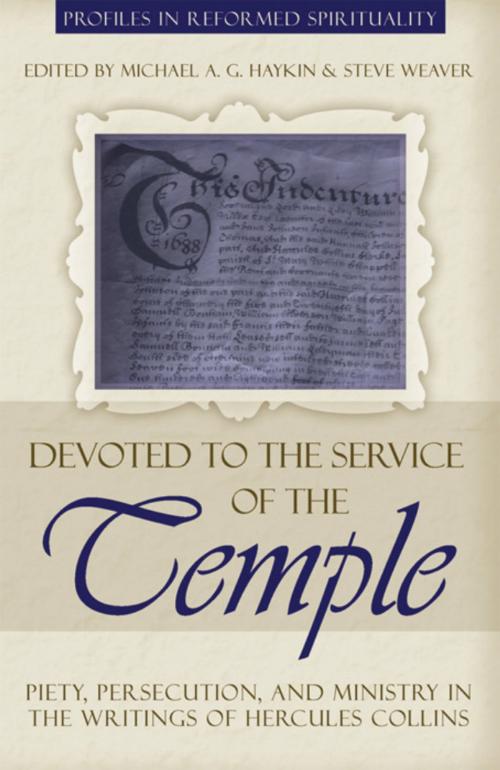 Cover of the book Devoted to the Service of the Temple: Piety, Persecution, and Ministry in the Writings of Hercules Collins by Michael A.G. Haykin, Steve Weaver, Reformation Heritage Books