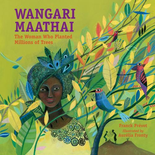 Cover of the book Wangari Maathai by Franck Prévot, Charlesbridge