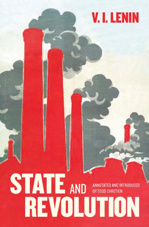 Cover of the book State and Revolution by V. I. Lenin, Todd Chretien, Haymarket Books