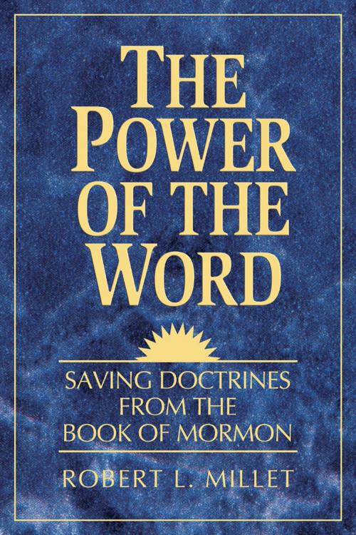 Cover of the book Power of the Word by Robert L. Millet, Deseret Book Company