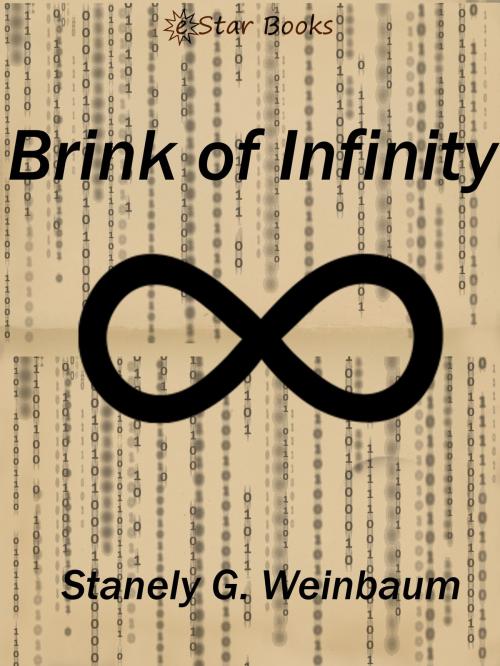 Cover of the book Brink of Infinity by Stanely G. Weinbaum, eStar Books LLC