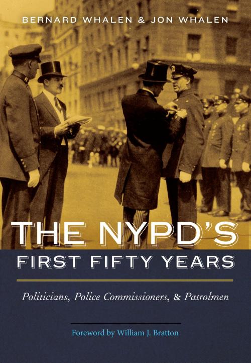 Cover of the book The NYPD's First Fifty Years by BERNARD WHALEN, JON WHALEN, Potomac Books Inc.