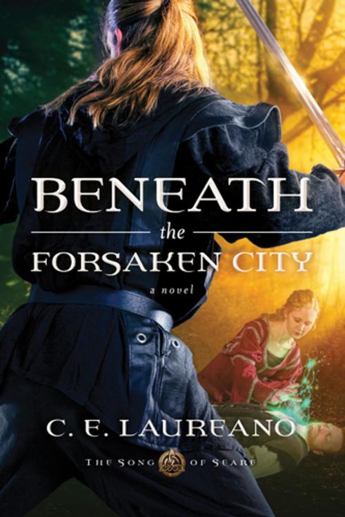 Cover of the book Beneath the Forsaken City by C. E. Laureano, The Navigators