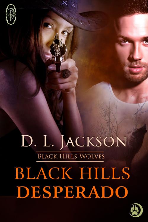 Cover of the book Black Hills Desperado by D.L. Jackson, Decadent Publishing Company