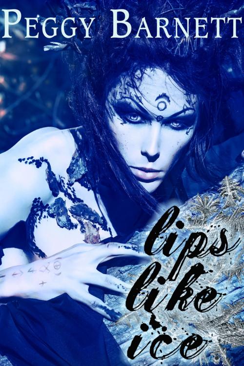 Cover of the book Lips Like Ice by Peggy Barnett, Circlet Press
