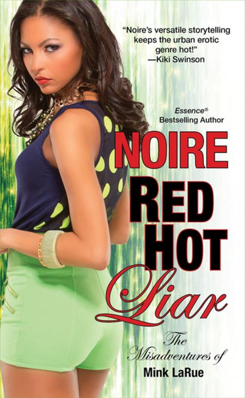 Cover of the book Red Hot Liar by Noire, Kensington Books