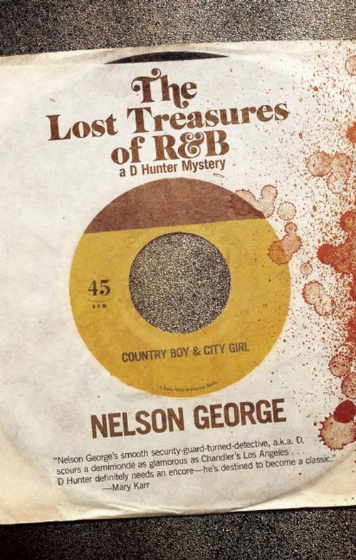 Cover of the book The Lost Treasures of R&B by Nelson George, Akashic Books