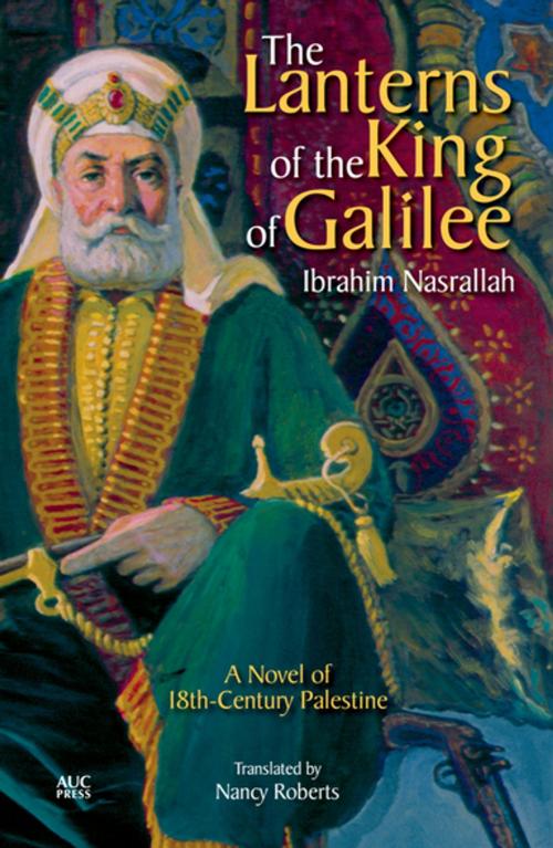 Cover of the book The Lanterns of the King of Galilee by Ibrahim Nasrallah, The American University in Cairo Press