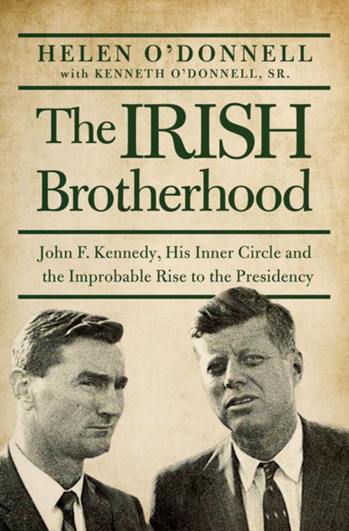 Cover of the book The Irish Brotherhood by Helen O'Donnell, Kenneth O'Donnell Sr., Counterpoint Press