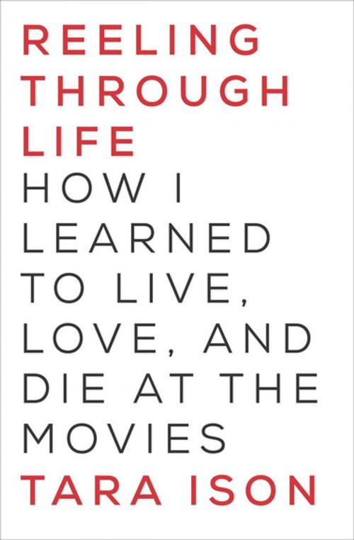 Cover of the book Reeling Through Life by Tara Ison, Counterpoint Press