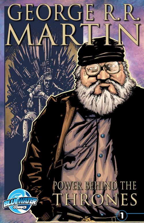 Cover of the book Orbit: George R.R. Martin: The Power Behind the Throne by JS Earls, JM Cuellar, TidalWave Productions