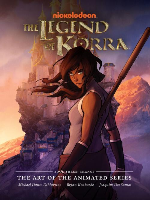 Cover of the book The Legend of Korra: The Art of the Animated Series Book Three: Change by Konietzko Dimartino, Bryan Konietzko, Dark Horse Comics