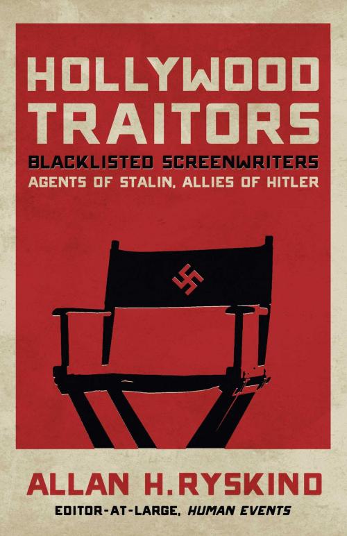 Cover of the book Hollywood Traitors by Allan H. Ryskind, Regnery History