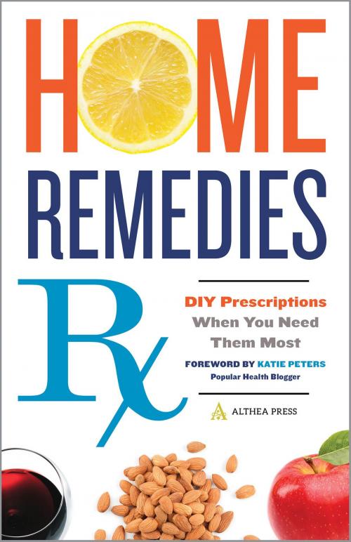 Cover of the book Home Remedies Rx: DIY Prescriptions When You Need Them Most by Althea Press, Katie Peters, Callisto Media Inc.