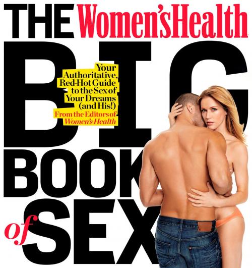 Cover of the book The Women's Health Big Book of Sex by Editors of Women's Health, Potter/Ten Speed/Harmony/Rodale