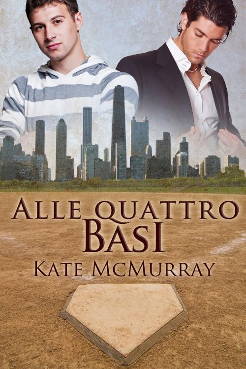 Cover of the book Alle quattro basi by Kate McMurray, Dreamspinner Press