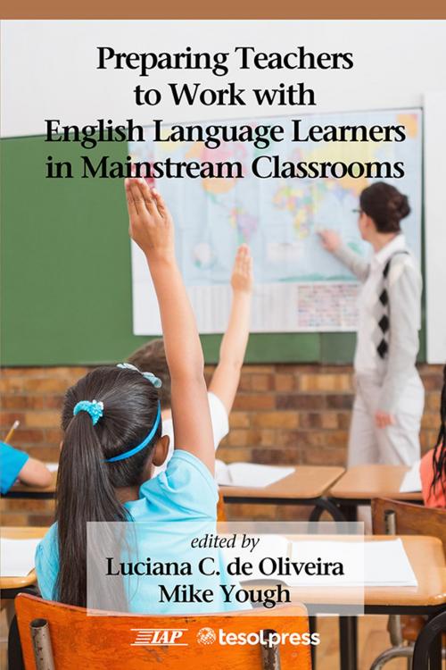 Cover of the book Preparing Teachers to Work with English Language Learners in Mainstream Classrooms by , Information Age Publishing